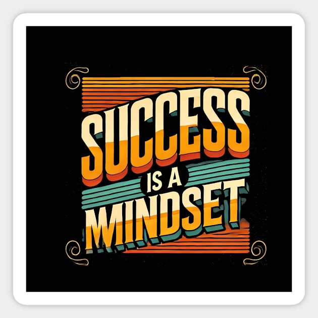 Success is a Mindset, Motivational Quote Magnet by logiamerch